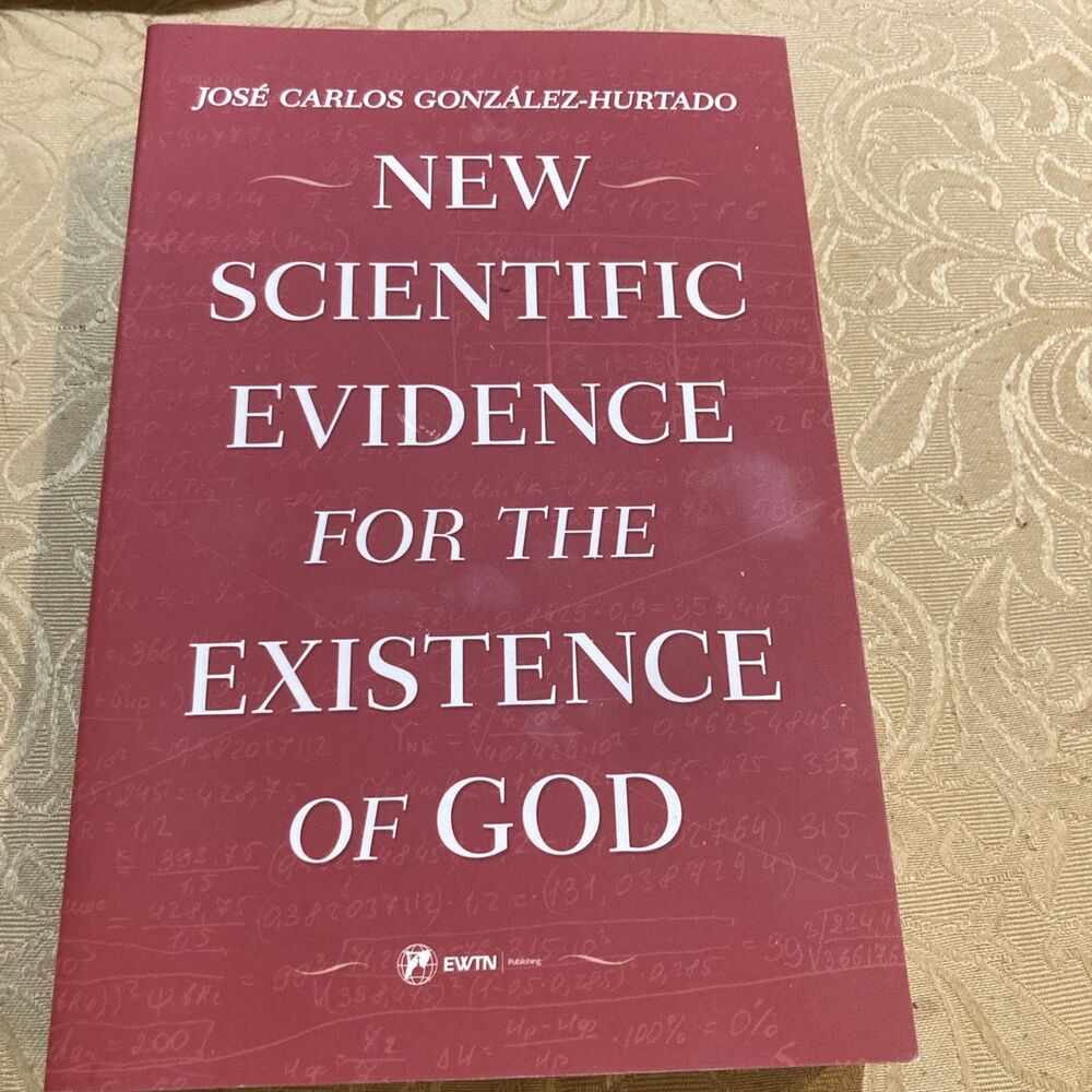 New Scientific Evidence for the Existence of God Gonzalez-Hurtado